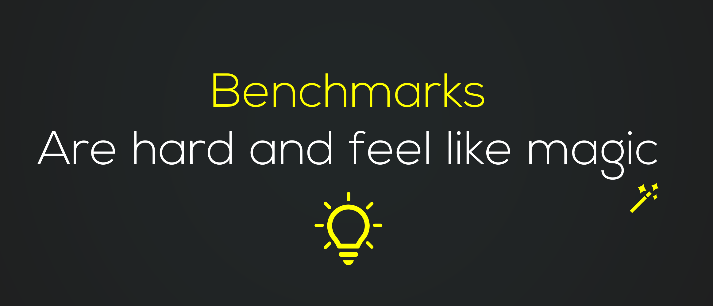 How to lie with Benchmarks